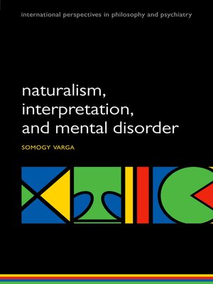 cover image of Naturalism, interpretation, and mental disorder